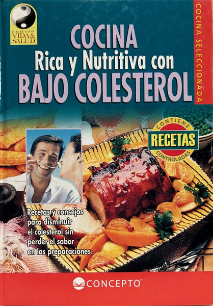 COCINA RICA Y NUTRITIVA CON BAJO COLESTEROL (Vida & Salud / Living and Health) (Spanish Edition) | EQUIPO EDITORIAL