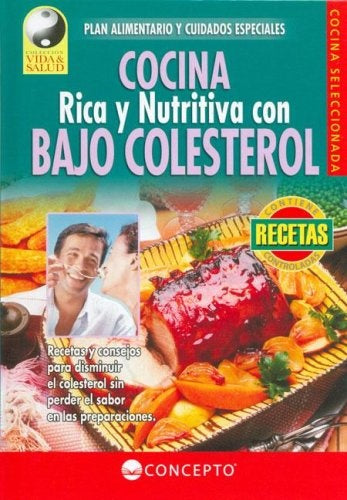 COCINA RICA Y NUTRITIVA CON BAJO COLESTEROL (Vida & Salud / Living and Health) (Spanish Edition) | EQUIPO EDITORIAL