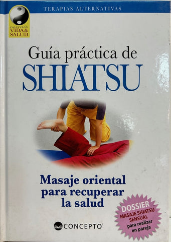 Guia Practica de Shiatsu (Vida Y Salud / Life and Health) (Spanish Edition) | Fumagalli, Cecilia