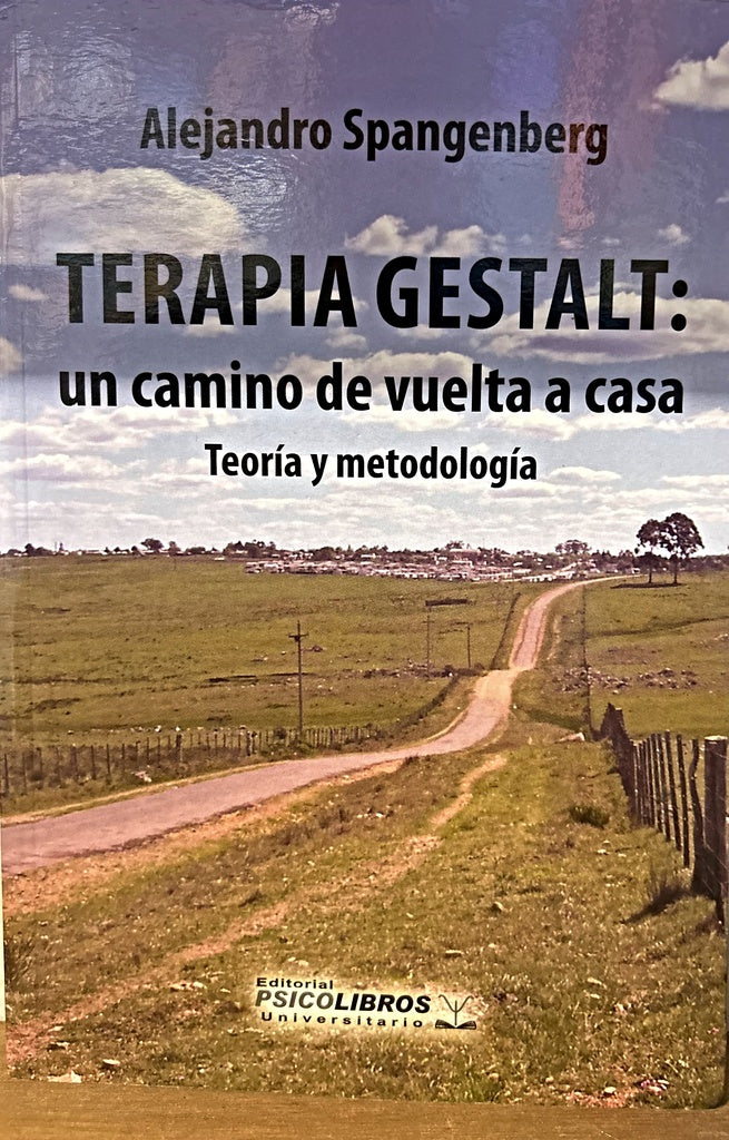 TERAPIA GESTALT: UN CAMINO DE VUELTA A CASA.. | Alejandro Spangenberg