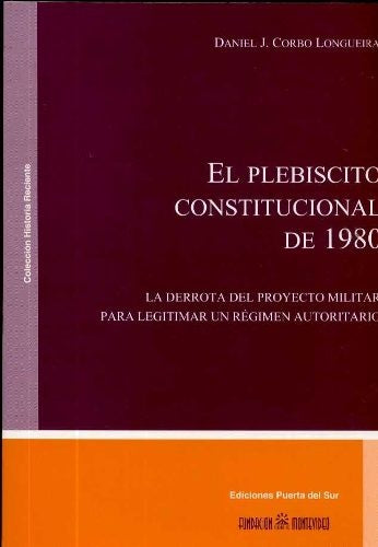 El plebiscito constitucional de 1980 | Daniel J. Corbo