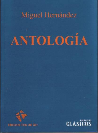 ANTOLOGIA MIGUEL HERNANDEZ*.. | Miguel Hernandez