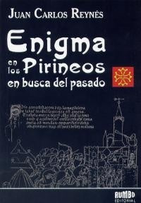 Enigma en los pirineos en busca del pasado | Juan Carlos Reynés L.