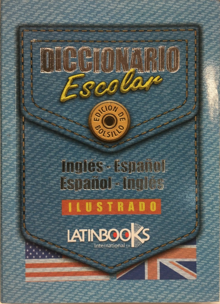 DICCIONARIO ESCOLAR. INGLES ESPAÑOL - ESPAÑOL INGLES..