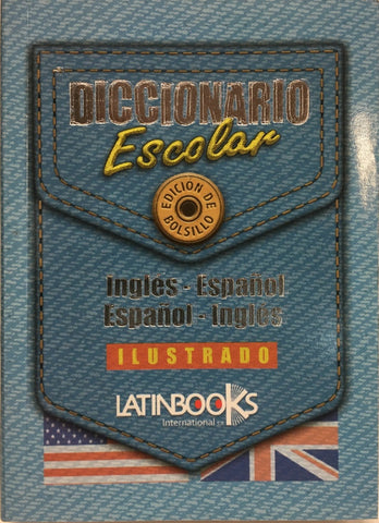 DICCIONARIO ESCOLAR. INGLES ESPAÑOL - ESPAÑOL INGLES..
