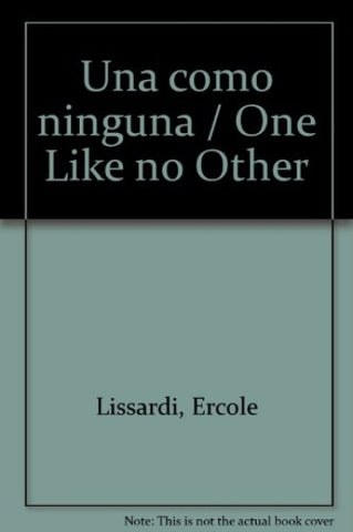 Una como ninguna (Spanish Edition) | Ercole Lissardi