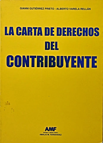 LA CARTA  DE DERECHOS DEL CONTRIBUYENTE*.. | Gutiérrez, Varela Rellán