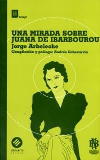 UNA MIRADA SOBRE JUANA DE IBARBOUROU.. | Jorge Arbeleche
