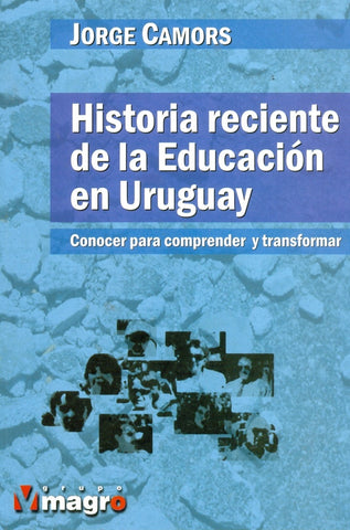 HISTORIA RECIENTE DE LA EDUCACIÓN EN URUGUAY | Jorge  Camors