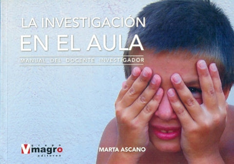 LA INVESTIGACION EN EL AULA | MARTA ASCANO