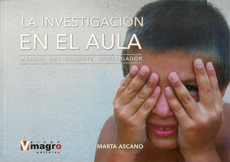 LA INVESTIGACION EN EL AULA | MARTA ASCANO