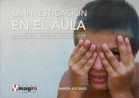 LA INVESTIGACION EN EL AULA | MARTA ASCANO