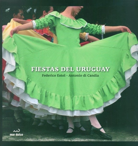 FIESTAS DEL URUGUAY.. | Federico Estol