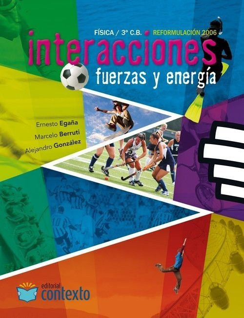FISICA: INTERACCIONES FUERZA Y ENERGÍA 3º AÑO* | Ernesto  Egaña Percivale