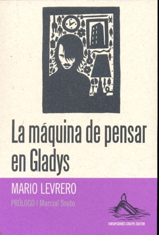 La máquina de pensar en Gladys | Mario Levrero