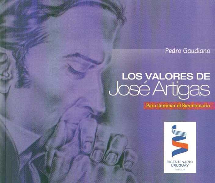Los valores de Jose Artigas* | Pedro Gaudiano