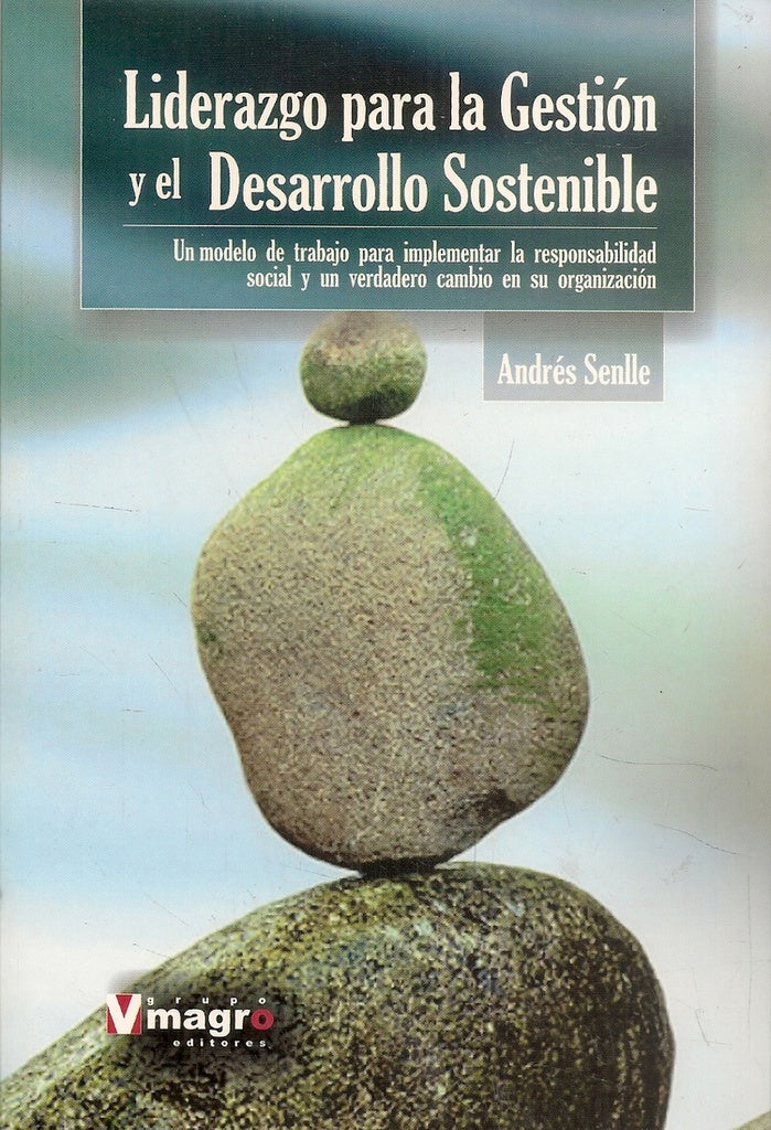LIDERAZGO PARA LA GESTIÓN Y EL DESARROLLO SOSTENIBLE.. | Andrés Senlle Szodo