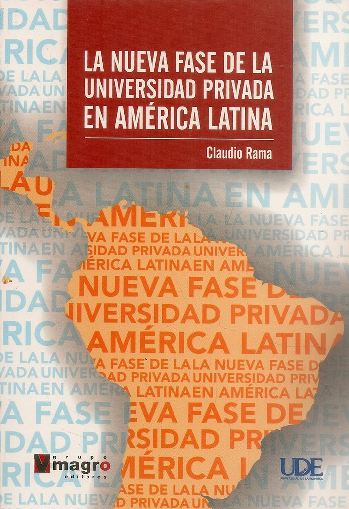 LA NUEVA FASE DE LA UNIVERSIDAD PRIVADA EN AMERICA LATINA.. | Claudio Rama