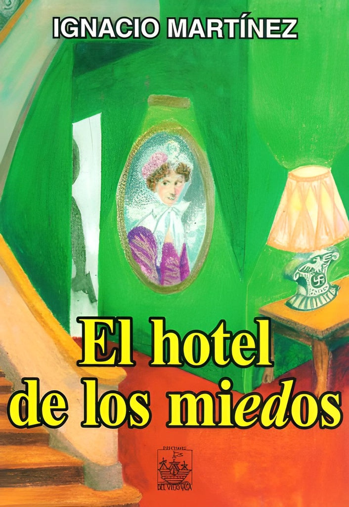 El hotel de los miedos* | Ignacio  Martinez