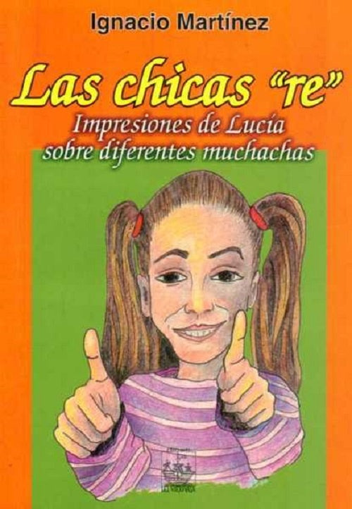 LAS CHICAS "RE".F | Ignacio  Martinez