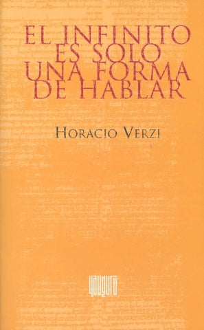 EL INFINITO ES SOLO UNA FORMA DE HABLAR.. | Horacio Verzi