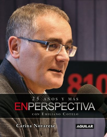 25 AÑOS Y MAS EN PERSPECTIVA CON EMILIANO COTELO.. | Carina  Novarese