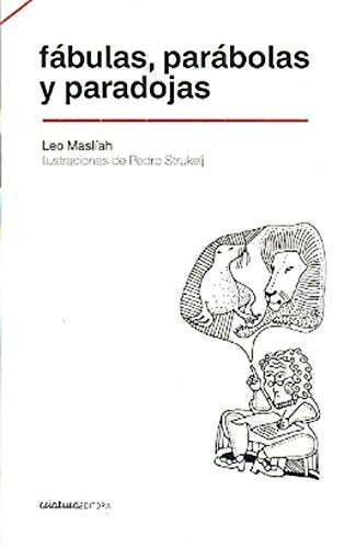 PARÁBOLAS Y PARADOJAS FÁBULAS | Leo Masliah