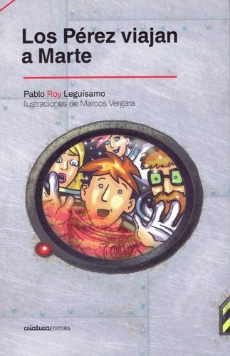 LOS PÉREZ VIAJAN A MARTE.. | Pablo Roy Leguisamo