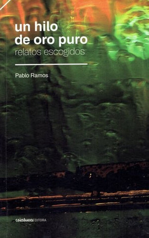 UN HILO DE ORO PURO.. | Pablo Ramos