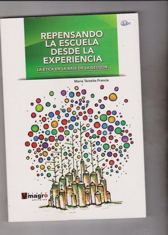 REPENSANDO LA ESCUELA DESDE LA EXPERIENCIA | MARIA TERESITA FRANCIA
