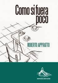 COMO SI FUERA POCO.. | ROBERTO  APPRATTO