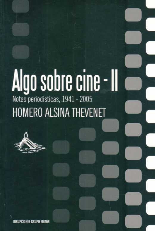ALGO SOBRE CINE II.. | Homero Alsina Thevenet