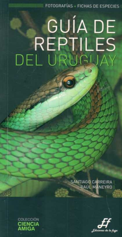 GUIA DE REPTILES DEL URUGUAY  | SANTIAGO CARREIRA