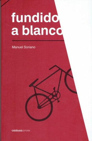 FUNDIDO A BLANCO.. | MANUEL  SORIANO