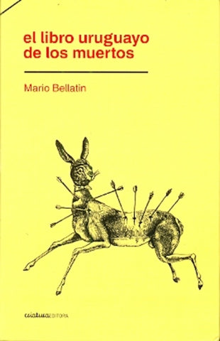 EL LIBRO URUGUAYO DE LOS MUERTOS.. | Mario Bellatin