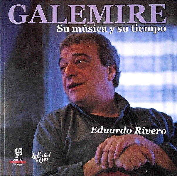 GALEMIRE .SU MUSICA Y SU TIEMPO | Eduardo  Rivero