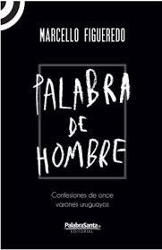 PALABRA DE HOMBRE* | Marcello Figueredo