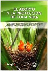 EL ABORTO Y LA PROTECCIÓN DE TODA VIDA.. | Omar França-Tarragó