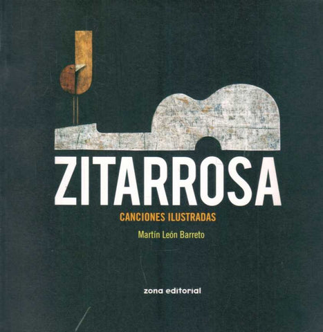 ZITARROSA. CANCIONES ILUSTRADAS. RUSTICA.. | MARTIN LEON BARRETO