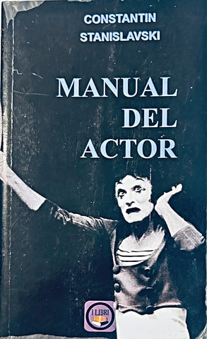 MANUAL DEL ACTOR*.. | Konstantin  Stanislavski