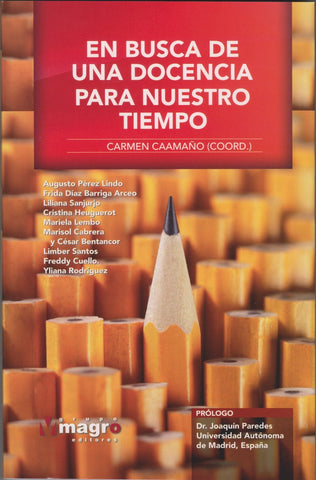 EN BUSCA DE UNA DOCENCIA PARA NUESTRO TIEMPO.. | CARMEN  CAAMAÑO