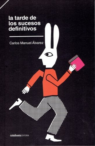 LA TARDE DE LOS SUCESOS DEFINITIVOS .. | CARLOS MANUEL  ÁLVAREZ
