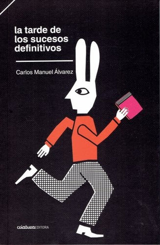 LA TARDE DE LOS SUCESOS DEFINITIVOS .. | CARLOS MANUEL  ÁLVAREZ