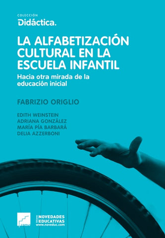 LA ALFABETIZACIÓN CULTURAL EN LA ESCUELA INFANTIL.. | Fabrizio Luis Origlio