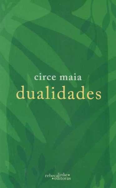 DUALIDADES  | Circe Maia
