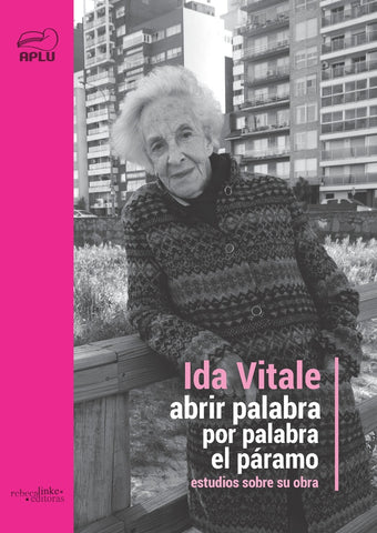 Ida Vitale. Abrir palabra por palabra el páramo | VARIOS AUTORES
