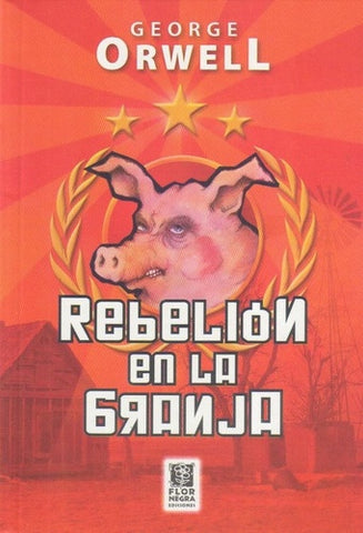 REBELION EN LA GRANJA.. | George Orwell