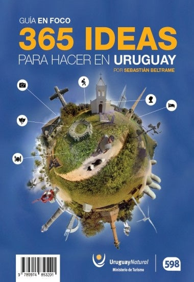 365 IDEAS PARA HACER EN URUGUAY .. | Sebastián Beltrame