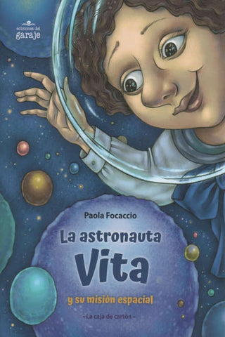 LA ASTRONAUTA VITA Y SU MISION ESPACIAL.. | Paola Focaccio