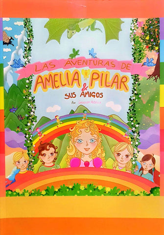 Las aventuras de Amelia  Pilar y sus amigos | Griselda Rebella